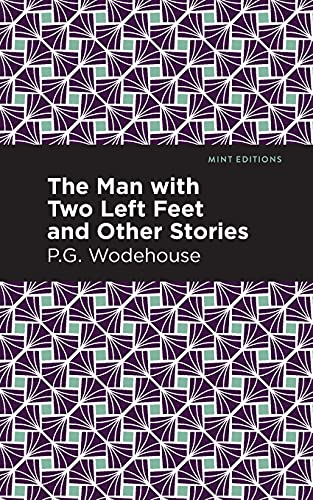 The Man With Two Left Feet And Other Stories (Mint Editions) - 9781513270692