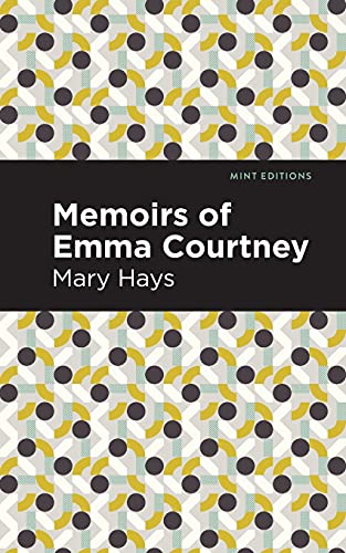 Memoirs Of Emma Courtney (Mint Editions) - 9781513270999
