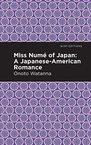 Miss Num?? of Japan: A Japanese-American Romance (Mint Editions)