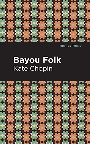 Bayou Folk (Mint Editions)