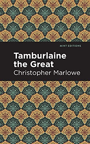 Tamburlaine The Great (Mint Editions) - 9781513272030