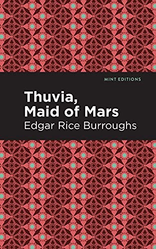 Thuvia, Maid Of Mars (Mint Editions) - 9781513272108
