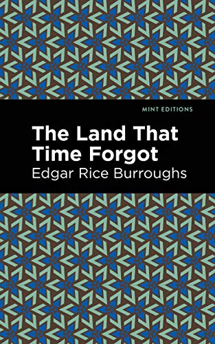 The Land That Time Forgot (Mint Editions)