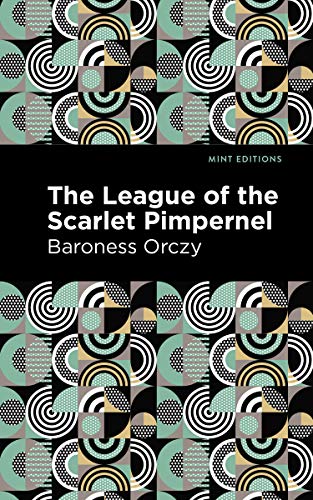 The League of the Scarlet Pimpernel (Mint Editions)