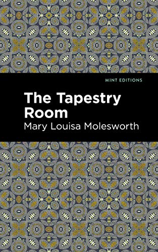 The Tapestry Room: A Child's Romance (Mint Editions)