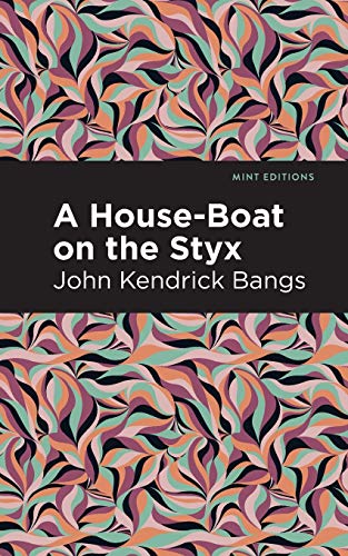 A House-Boat on the Styx (Mint Editions)