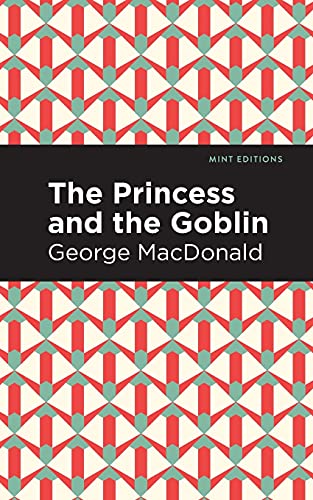 The Princess And The Goblin (Mint Editions) - 9781513277493