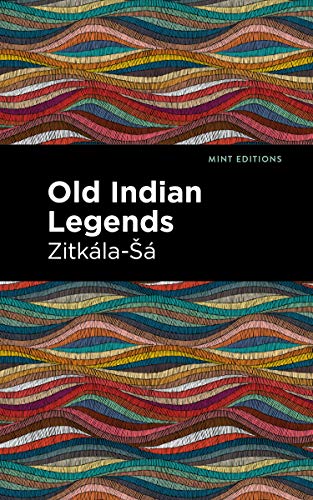 Old Indian Legends (Mint Editions)