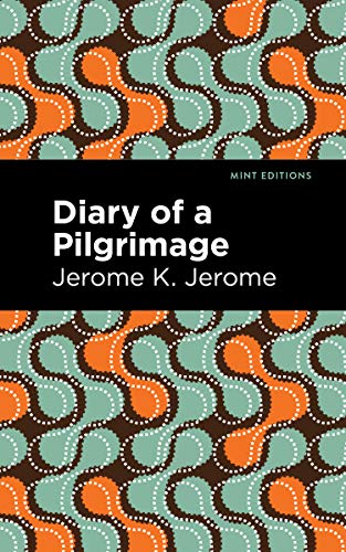 Diary Of A Pilgrimage (Mint Editions) - Paperback