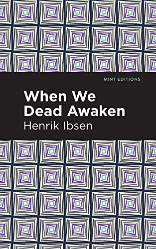 When We Dead Awaken (Mint Editions)