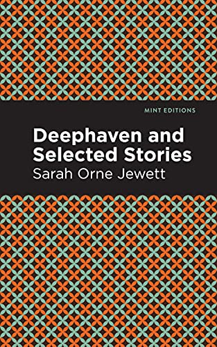 Deephaven And Selected Stories (Mint Editions) - 9781513279848