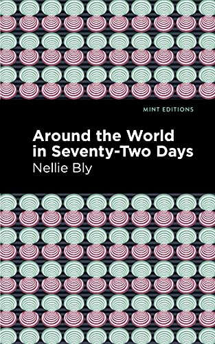 Around The World In Seventy-Two Days (Mint Editions) - 9781513280066