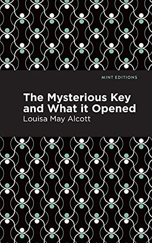 The Mysterious Key And What It Opened (Mint Editions)