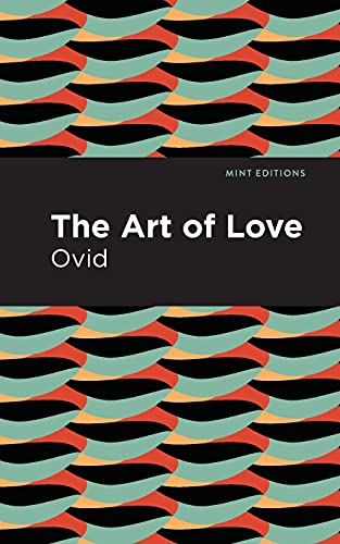 The Art Of Love: The Art Of Love (Mint Editions)