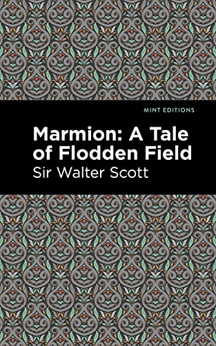 Marmion: A Tale Of Flodden Field (Mint Editions) - 9781513280332