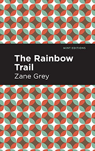 The Rainbow Trail (Mint Editions) - Paperback