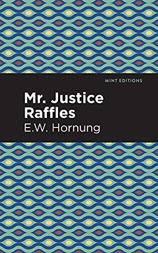 Mr. Justice Raffles (Mint Editions) - Paperback