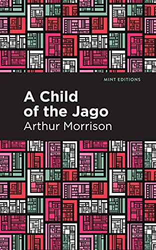 A Child Of The Jago (Mint Editions) - Paperback