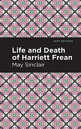 Life And Death Of Harriett Frean (Mint Editions)