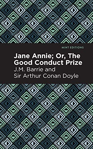 Jane Annie; or, The Good Conduct Prize (Mint Editions)