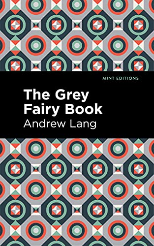 The Grey Fairy Book (Mint Editions)