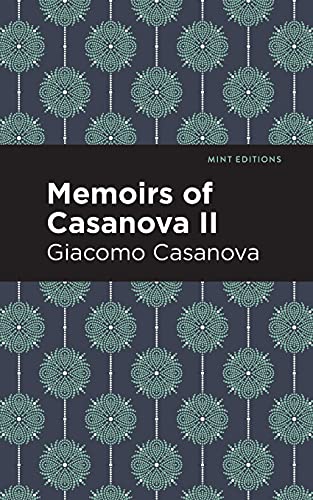 Memoirs Of Casanova Volume Ii (Mint Editions)