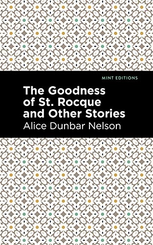 The Goodness Of St. Rocque And Other Stories (Mint Editions)