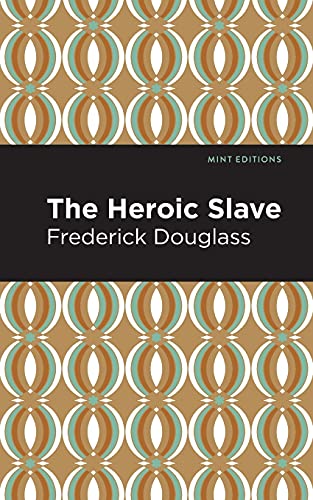 The Heroic Slave (Mint Editions)