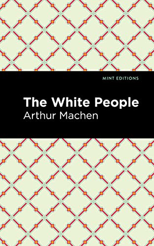 The White People (Mint Editions)
