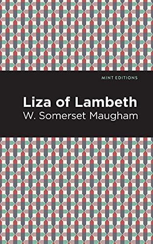 Liza Of Lambeth (Mint Editions)