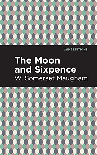 The Moon And Sixpence (Mint Editions)