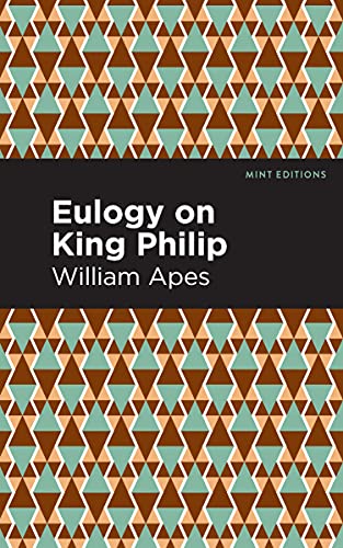 Eulogy On King Philip (Mint Editions)
