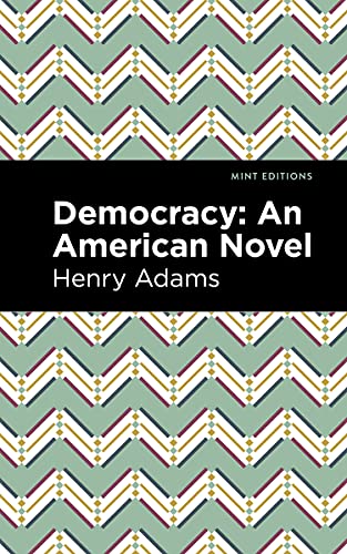Democracy: An American Novel (Mint Editions) - 9781513290966