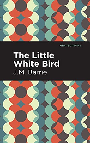 The Little White Bird (Mint Editions)