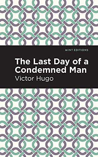 The Last Day Of A Condemned Man (Mint Editions)