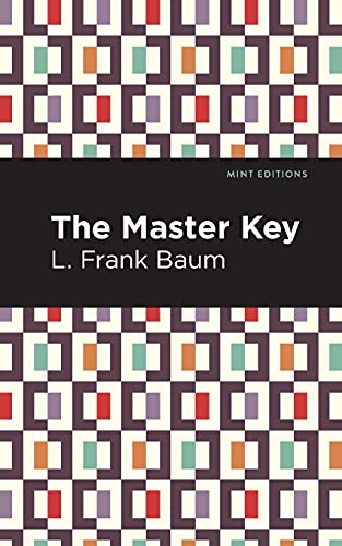 The Master Key: An Electric Fairy Tale (Mint Editions)