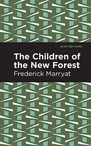 The Children Of The New Forest (Mint Editions)