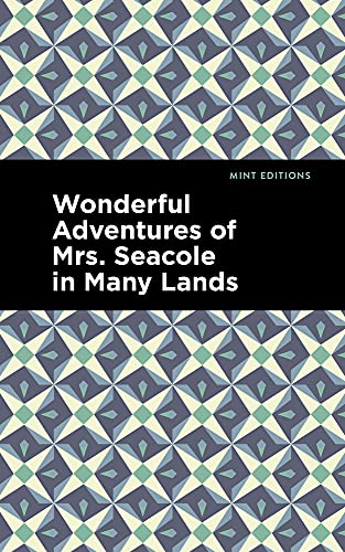 Wonderful Adventures Of Mrs. Seacole In Many Lands (Mint Editions)