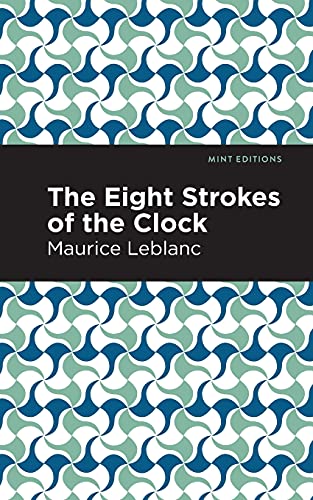 The Eight Strokes Of The Clock (Mint Editions) - 9781513292427