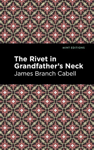 The Rivet In Grandfather's Neck: A Comedy Of Limitations (Mint Editions)