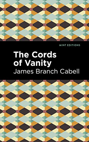 The Cords Of Vanity: A Comedy Of Shirking (Mint Editions)