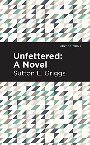 Unfettered: A Novel (Mint Editions)