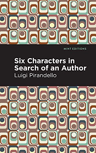 Six Characters In Search Of An Author (Mint Editions)