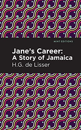 Jane's Career: A Story Of Jamaica (Mint Editions) - 9781513297019