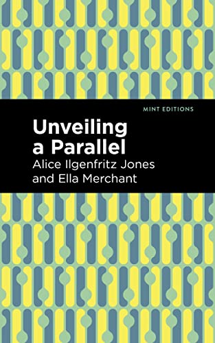 Unveiling A Parallel: A Romance (Mint Editions)