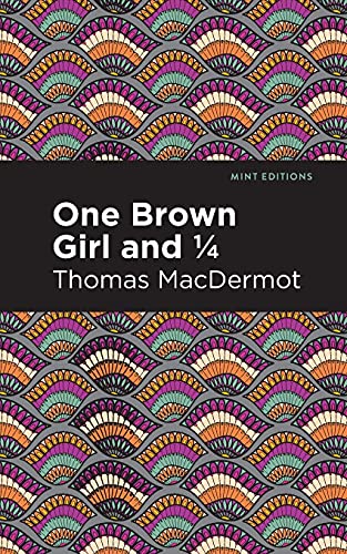 One Brown Girl And 1/4 (Mint Editions)