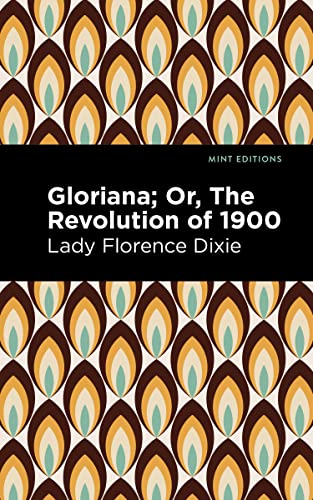 Gloriana: Or, The Revolution Of 1900