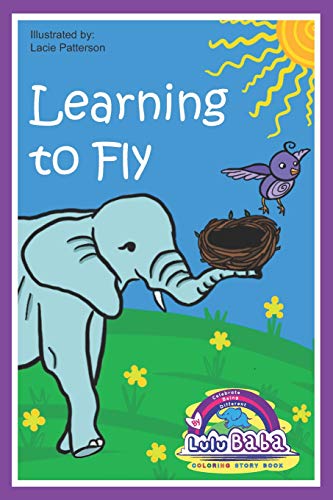 Lulu Baba Coloring Story Book, Learning To Fly: Children's Book, Lulu Baba Books, Coloring Book For Kids, Early Learners, Beginner Readers, Children's Coloring Book