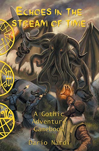 Echoes In The Stream Of Time: A Gothic Adventure Gamebook (Radiance Gamebook)