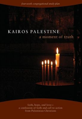 Kairos Palestine: A Moment Of Truth